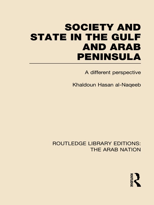 Society and State in the Gulf and Arab Peninsula (RLE: The Arab Nation)