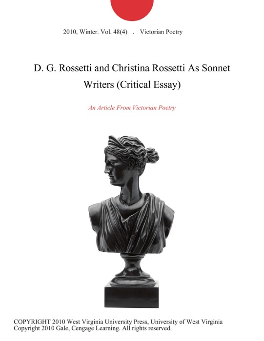D. G. Rossetti and Christina Rossetti As Sonnet Writers (Critical Essay)