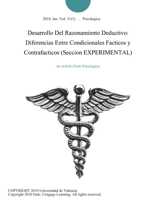 Desarrollo Del Razonamiento Deductivo: Diferencias Entre Condicionales Facticos y Contrafacticos (Seccion EXPERIMENTAL)