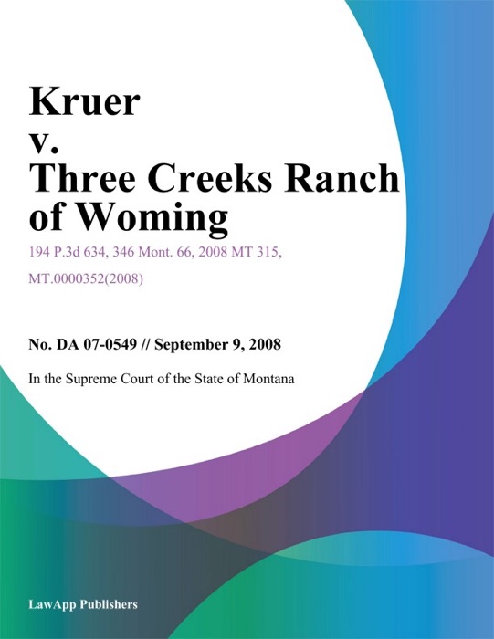 Kruer v. Three Creeks Ranch of Woming