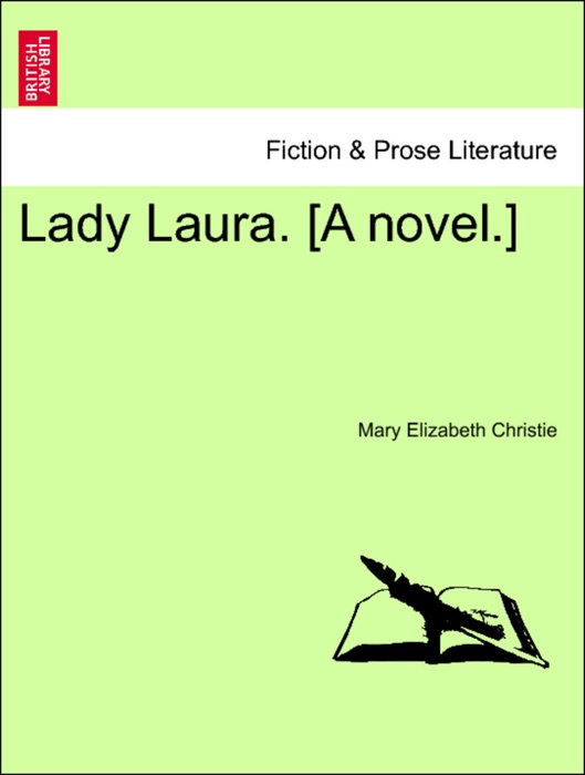 Lady Laura. [A novel.] Vol. II.