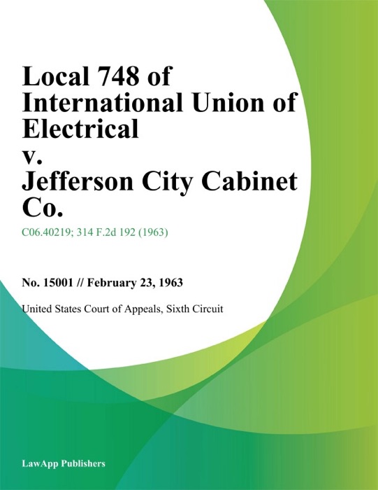 Local 748 Of International Union Of Electrical V. Jefferson City Cabinet Co.