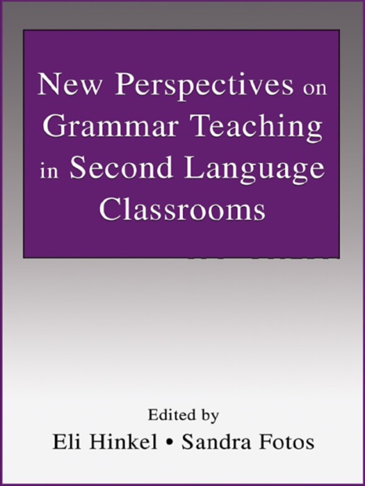 New Perspectives on Grammar Teaching in Second Language Classrooms