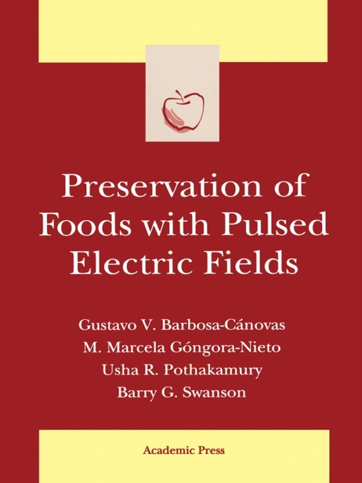 Preservation of Foods With Pulsed Electric Fields