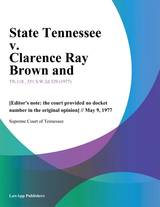 State Tennessee v. Clarence Ray Brown and