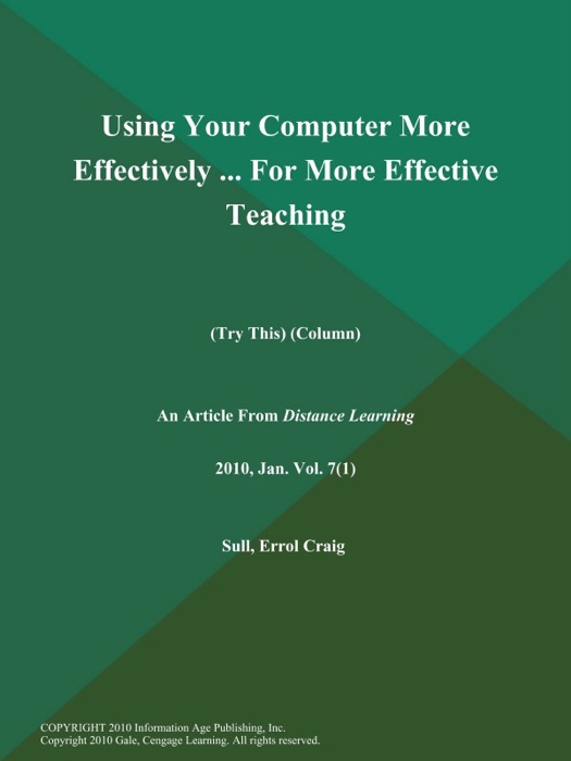 Using Your Computer More Effectively ... For More Effective Teaching (Try This) (Column)