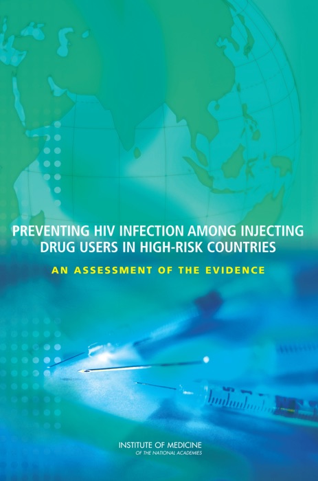 Preventing HIV Infection among Injecting Drug Users in High Risk Countries