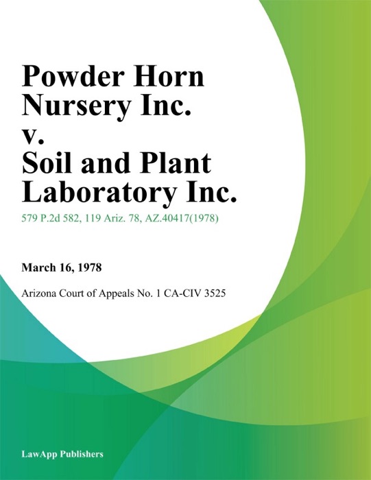 Powder Horn Nursery Inc. v. Soil and Plant Laboratory Inc.