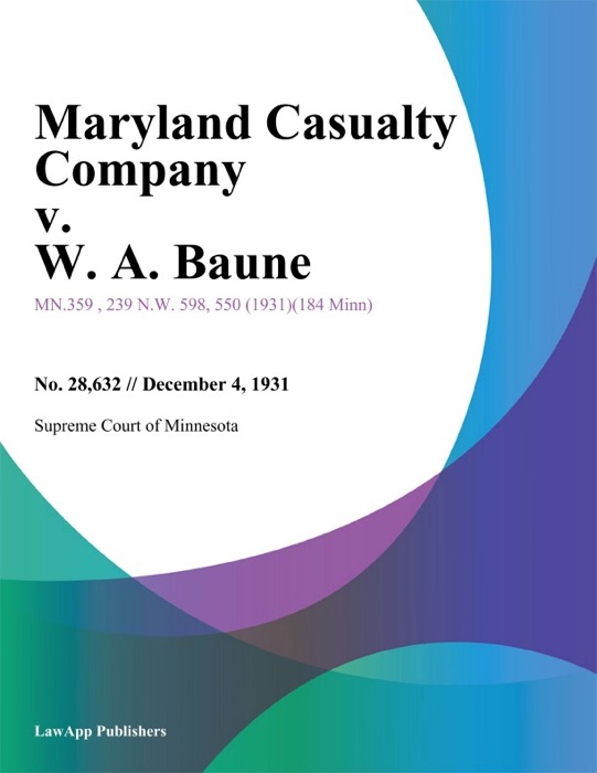 Maryland Casualty Company v. W. A. Baune