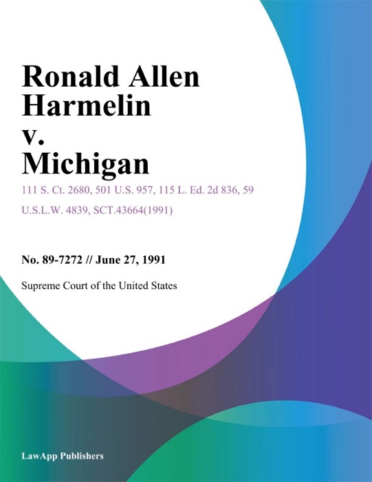 Ronald Allen Harmelin v. Michigan