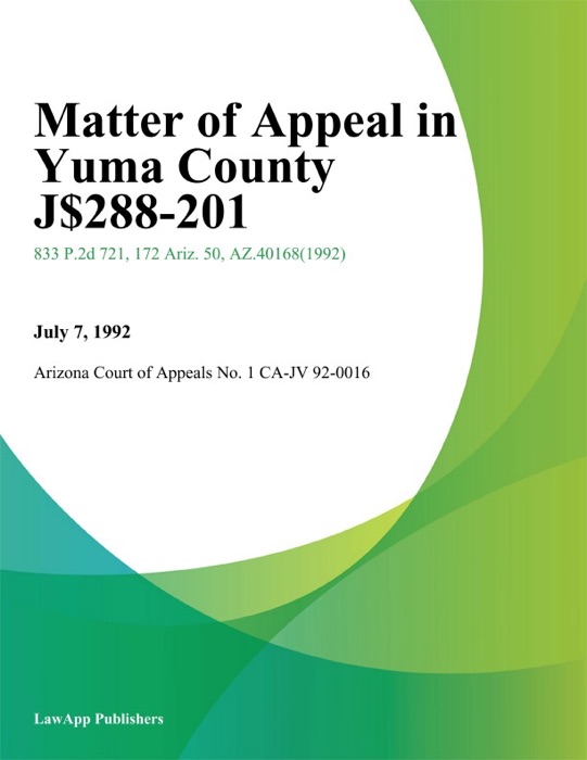 Matter of Appeal In Yuma County J-88-201