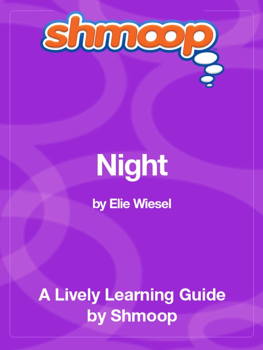 Night: Shmoop Learning Guide