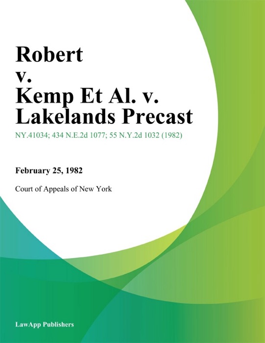 Robert v. Kemp Et Al. v. Lakelands Precast