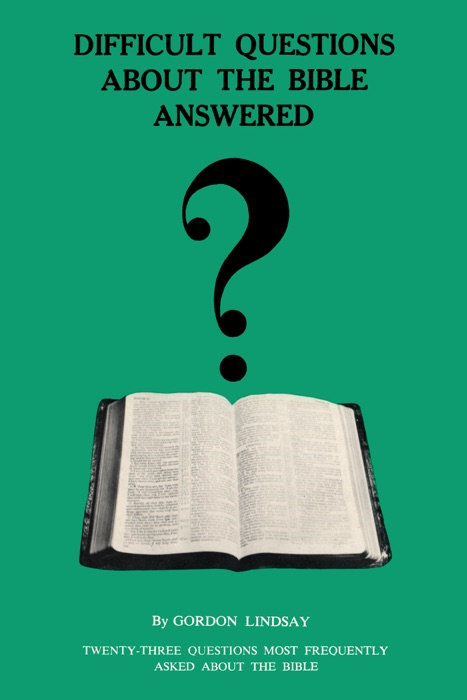 Difficult Questions About the Bible Answered