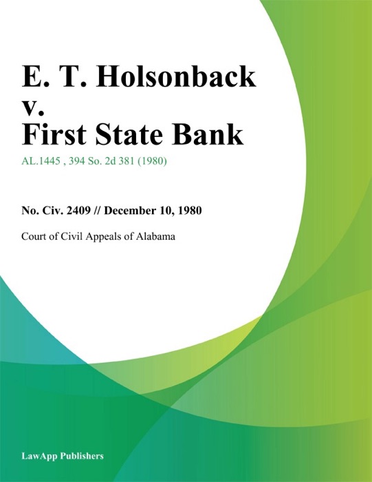 E. T. Holsonback v. First State Bank