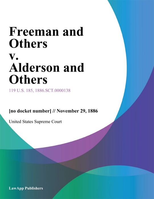 Freeman and Others v. Alderson and Others