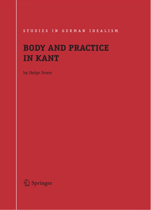 Body and Practice in Kant