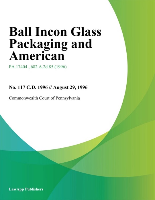 Ball Incon Glass Packaging and American
