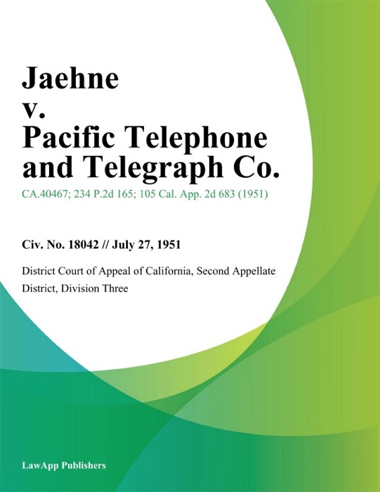 Jaehne v. Pacific Telephone and Telegraph Co.