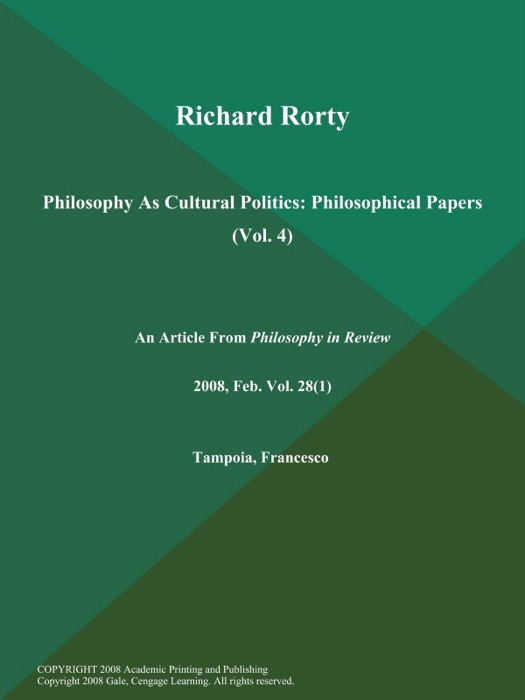 Richard Rorty: Philosophy As Cultural Politics: Philosophical Papers (Vol. 4)