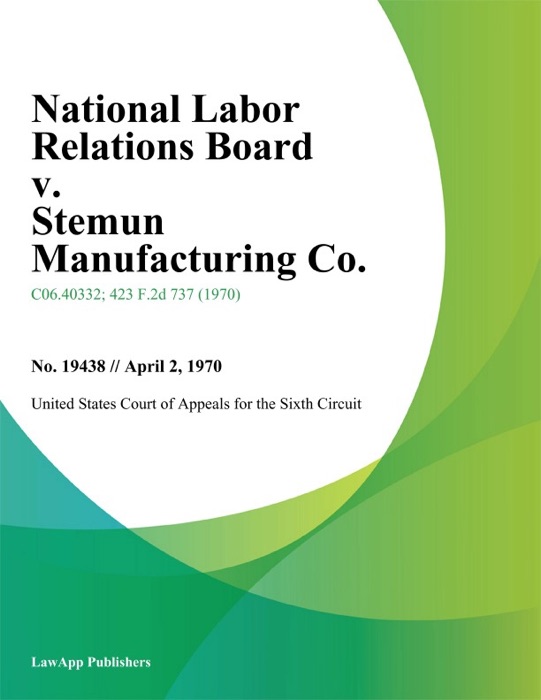 National Labor Relations Board V. Stemun Manufacturing Co.