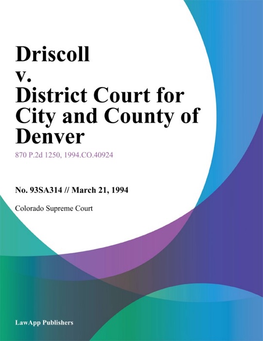 Driscoll v. District Court for City and County of Denver