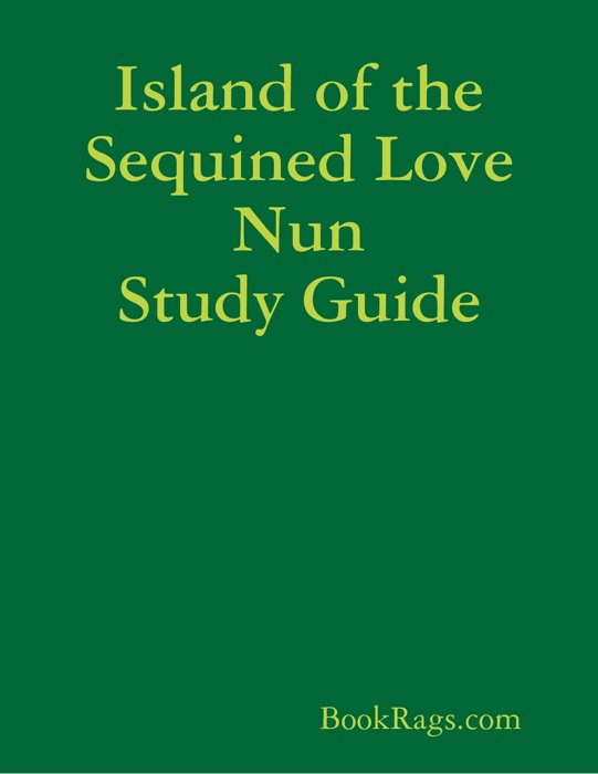 Island of the Sequined Love Nun Study Guide