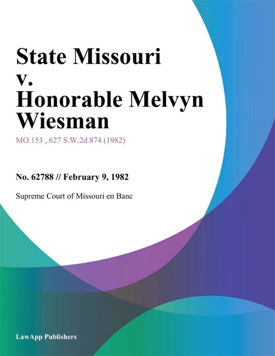 State Missouri v. Honorable Melvyn Wiesman