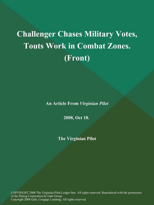 Challenger Chases Military Votes, Touts Work in Combat Zones (Front)