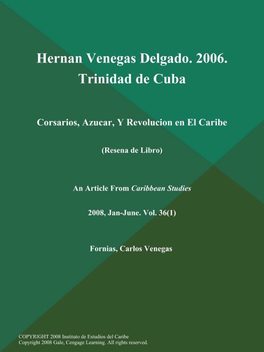 Hernan Venegas Delgado. 2006. Trinidad de Cuba: Corsarios, Azúcar, Y Revolución en El Caribe (Resena de Libro)