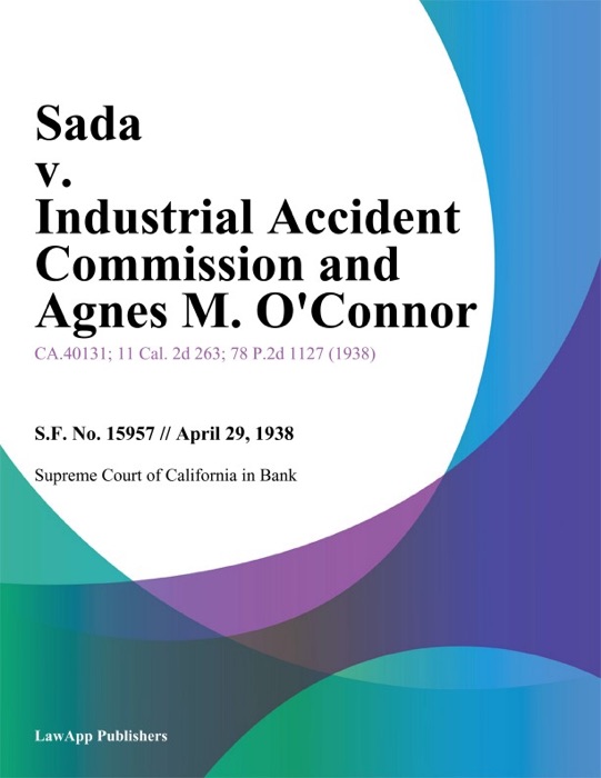 Sada v. Industrial Accident Commission and Agnes M. Oconnor