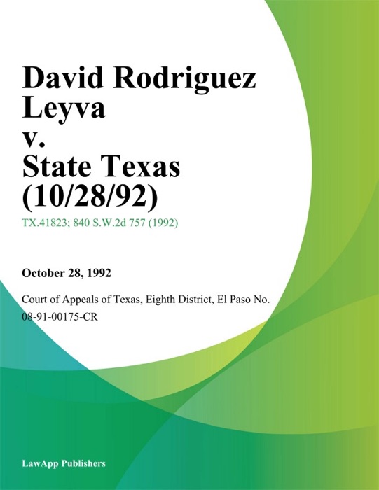 David Rodriguez Leyva V. State Texas (10/28/92)