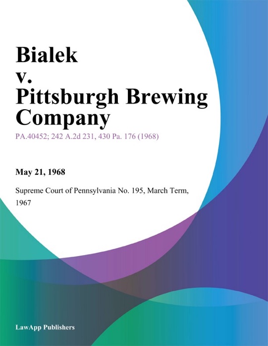 Bialek v. Pittsburgh Brewing Company