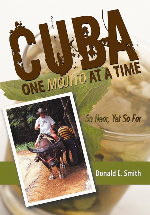 Cuba - One Mojito at a Time