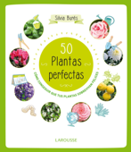 50 Plantas perfectas - Silvia Burés