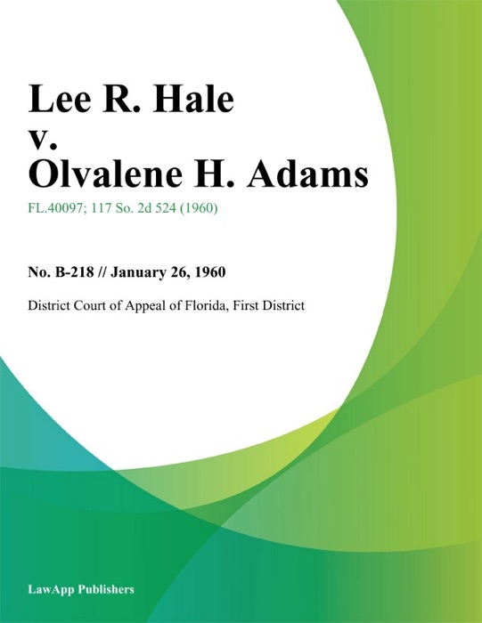 Lee R. Hale v. Olvalene H. Adams