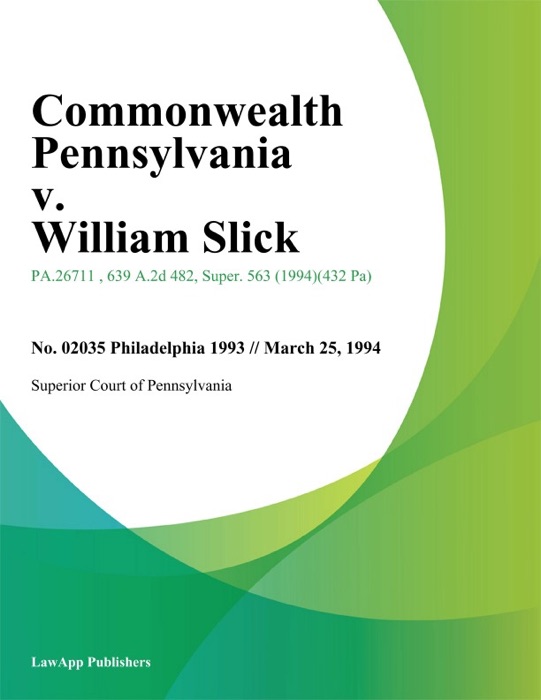 Commonwealth Pennsylvania v. William Slick