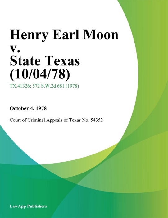 Henry Earl Moon v. State Texas