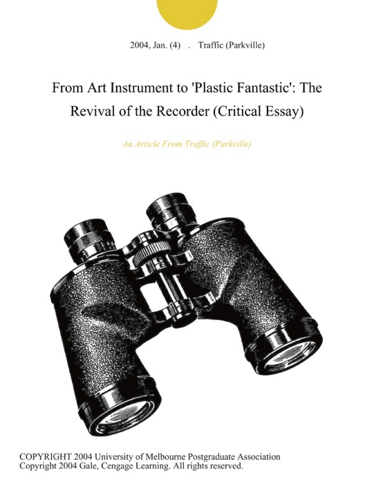 From Art Instrument to 'Plastic Fantastic': The Revival of the Recorder (Critical Essay)