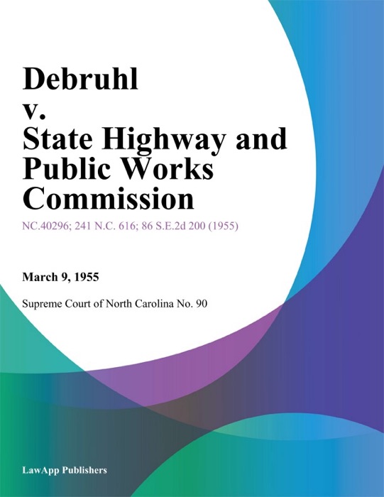 Debruhl v. State Highway and Public Works Commission