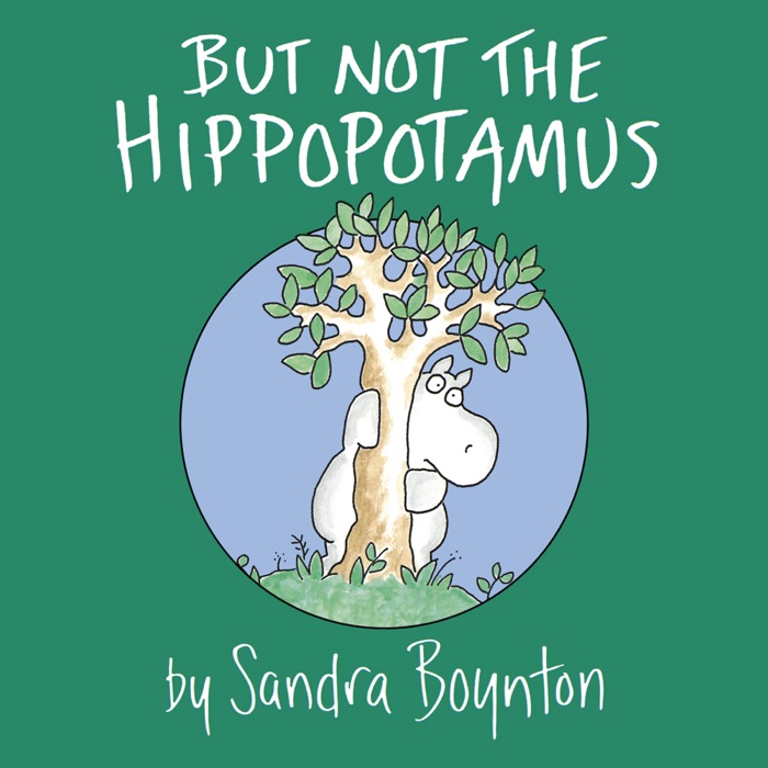 But Not the Hippopotamus