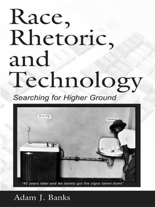 Race, Rhetoric, and Technology