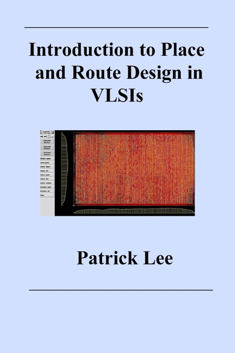 Introduction to Place and Route Design in VLSIs