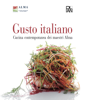 Gusto Italiano - Cucina contemporanea dei maestri Alma - Alma. La scuola internazionale di cucina italiana