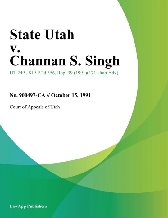 State Utah v. Channan S. Singh