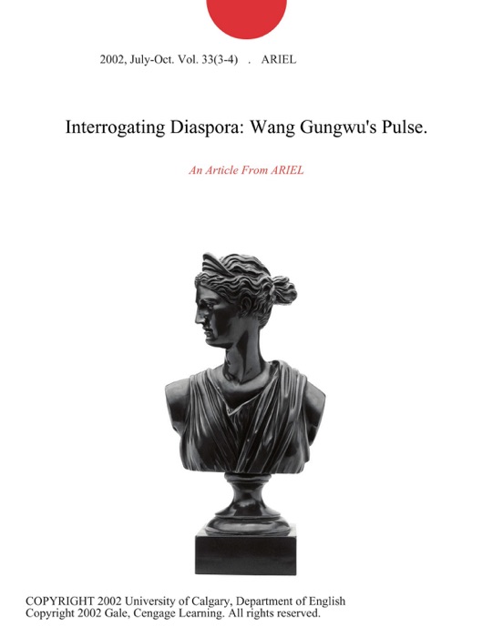 Interrogating Diaspora: Wang Gungwu's Pulse.