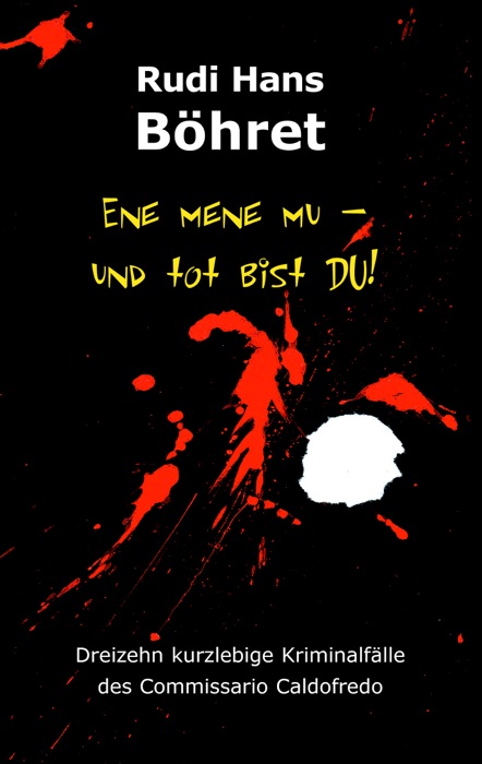 Ene mene mu - und tot bist DU!