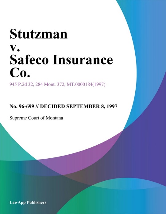 Stutzman V. Safeco Insurance Co.