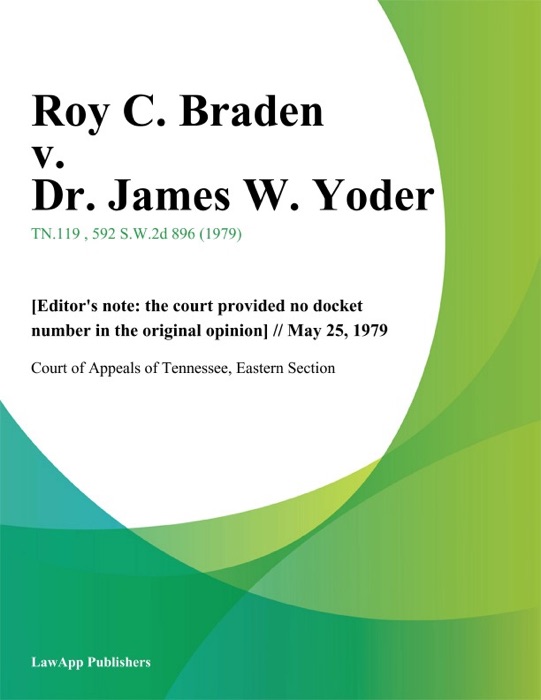 Roy C. Braden v. Dr. James W. Yoder