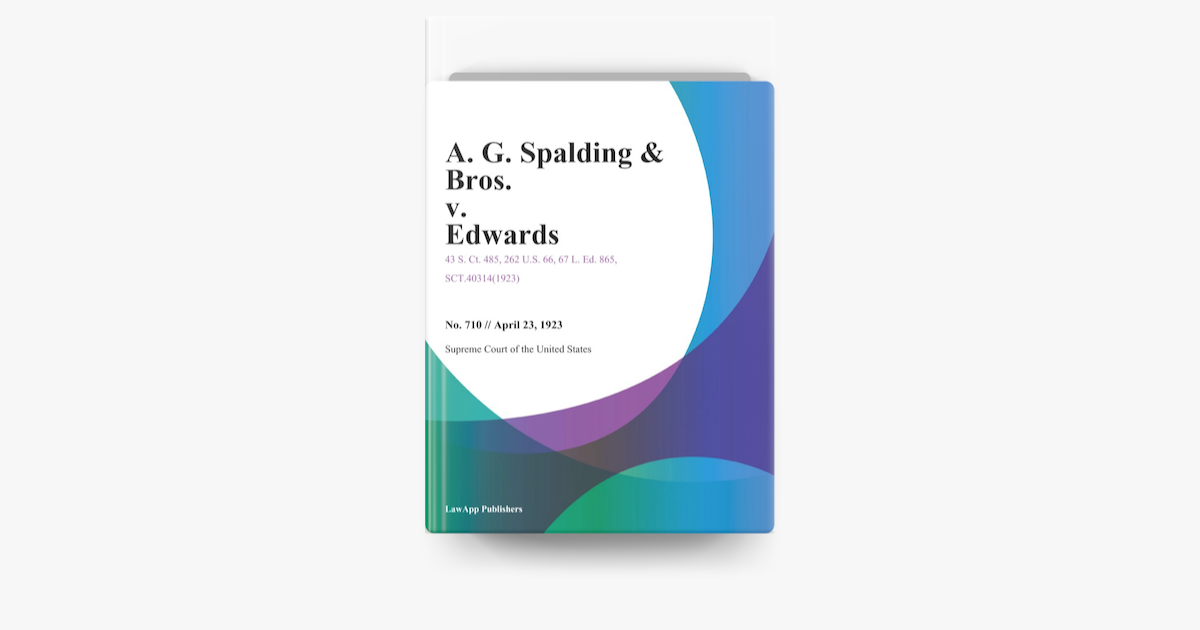 A G Spalding Bros V Edwards On Apple Books